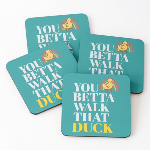 Item preview, You Betta Walk That Duck, Funny Anetra Meme designed and sold by LittleLoveFinds.