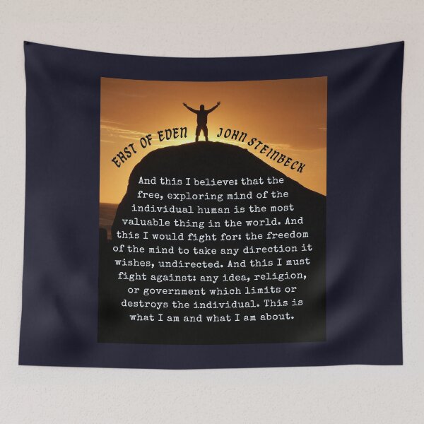 Item preview, John Steinbeck quote: And this I believe: that the free, exploring mind of the individual human is the most valuable thing in the world... designed and sold by artbleed.