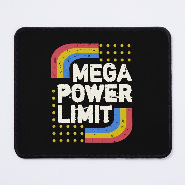Item preview, Mega power limit designed and sold by vibeno1.