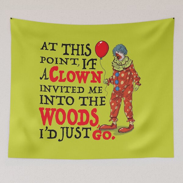 Item preview, If A Clown Invited Me Into Woods designed and sold by Alema Art.