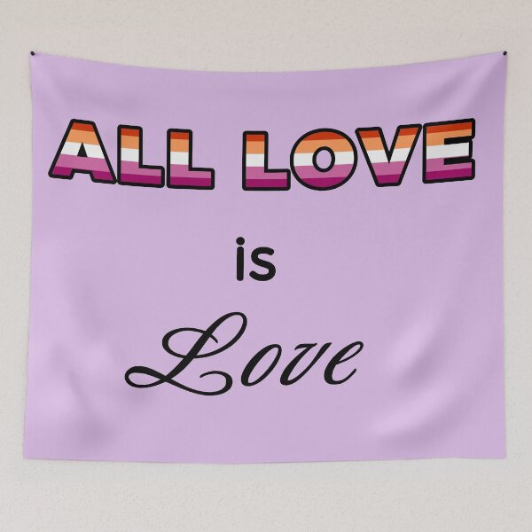 Item preview, All Love is Love: Lesbian/WLW designed and sold by RayRayViolet.