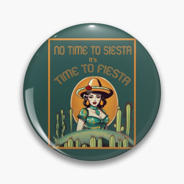 Item preview, NO TIME TO SIESTA ITS TIME TO FIESTA! FUNNY Mexican quotes designed and sold by La Loca.