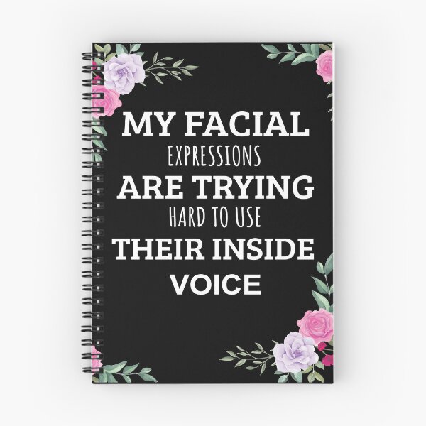 Item preview, My Facial Expressions are Trying Hard to Use Their Inside Voice designed and sold by optimumaffiliat.