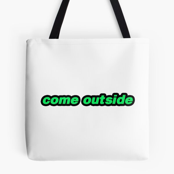 Item preview, come outside designed and sold by Gotta Escape.