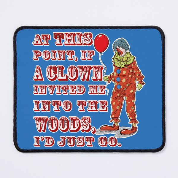 Item preview, If A Clown Invited Me Into Woods Alternate designed and sold by Alema Art.