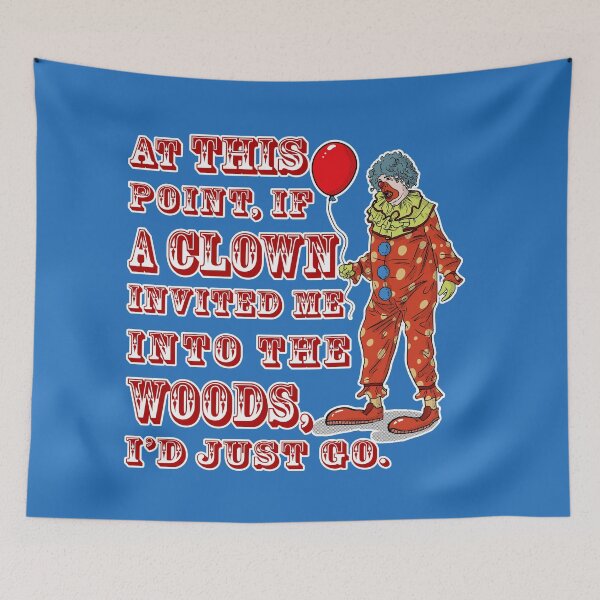 Item preview, If A Clown Invited Me Into Woods Alternate designed and sold by Alema Art.