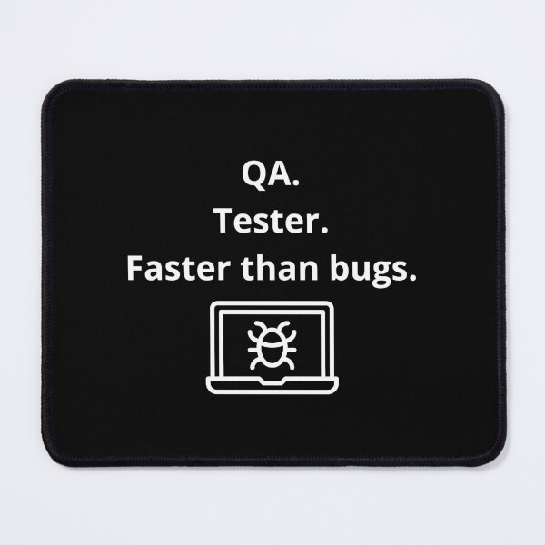 Item preview, QA. Tester. Faster than bugs. designed and sold by maggiesens.