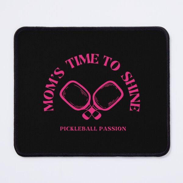 Item preview, Mom's time to shine- pickleball designed and sold by Saimia.