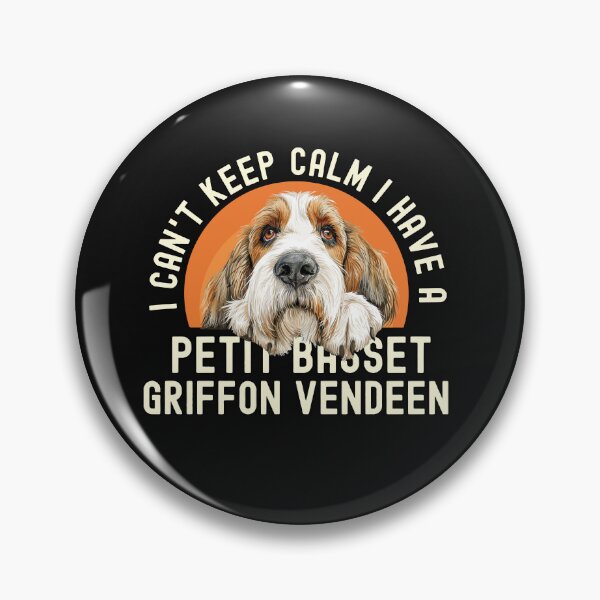 Item preview, I Cant Keep Calm I Have A Petit Basset Griffon Vendeen designed and sold by TheAnimalZ00.