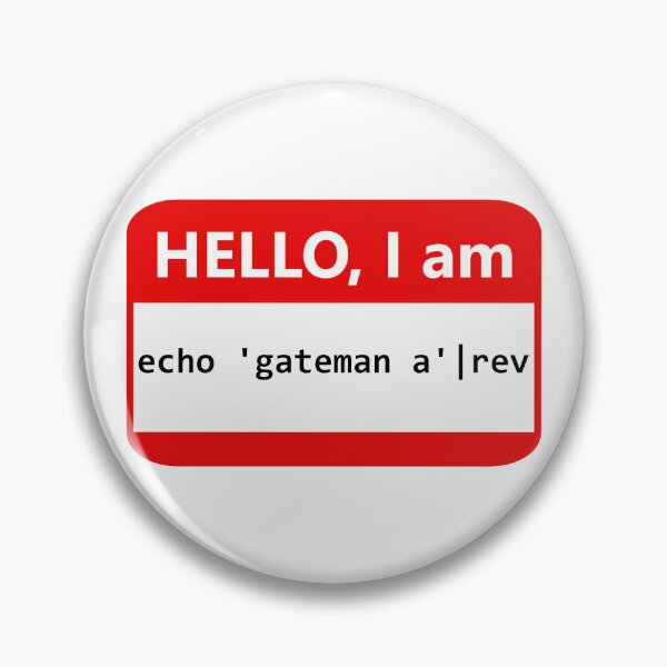 Item preview, Name tag: Hello: I'm echo 'gateman a'|rev (I am a nametag) designed and sold by Jeeb-Arts.