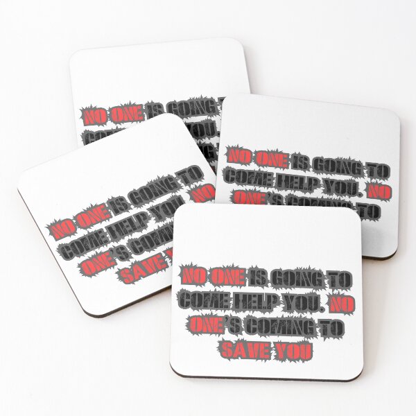 Item preview, No one is going to come help you. No one’s coming to save you designed and sold by Hexan.