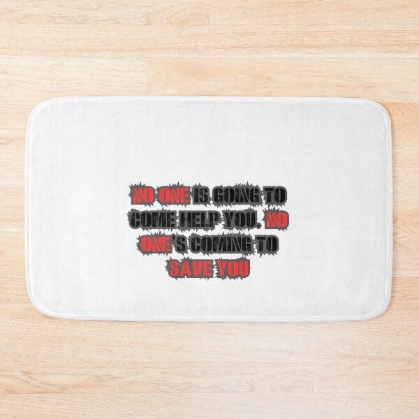 Item preview, No one is going to come help you. No one’s coming to save you designed and sold by Hexan.