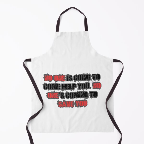 Item preview, No one is going to come help you. No one’s coming to save you designed and sold by Hexan.