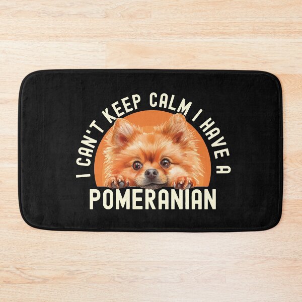 Item preview, I Cant Keep Calm I Have A Pomeranian designed and sold by TheAnimalZ00.