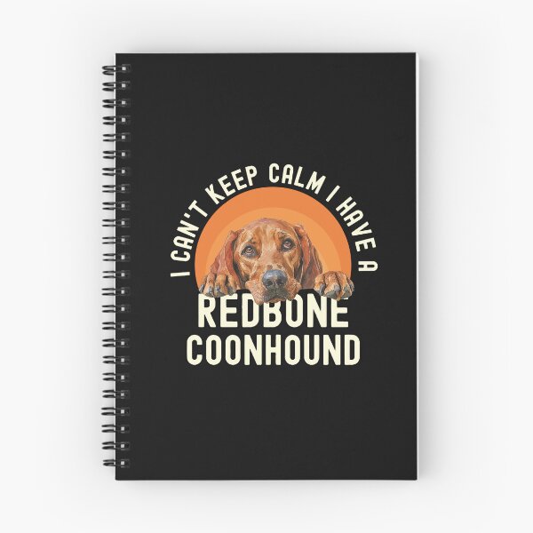 Item preview, I Cant Keep Calm I Have A Redbone Coonhound designed and sold by TheAnimalZ00.