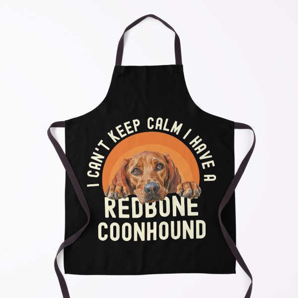 Item preview, I Cant Keep Calm I Have A Redbone Coonhound designed and sold by TheAnimalZ00.