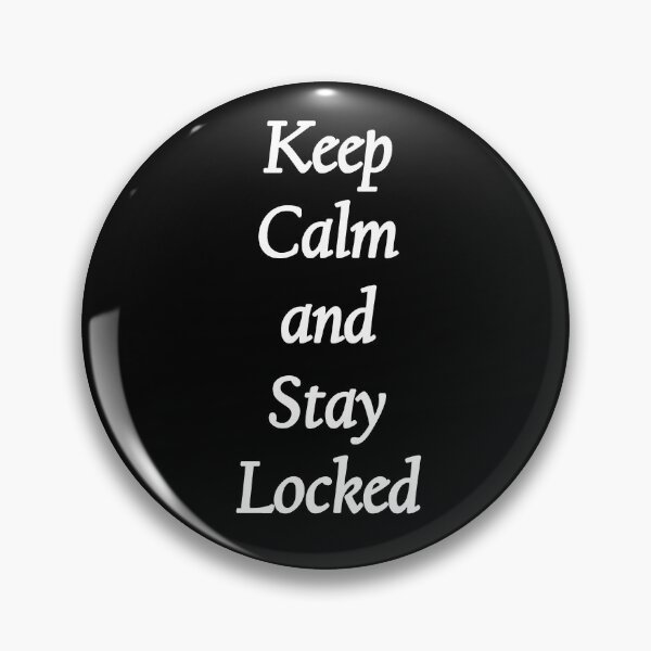 Item preview, Keep Calm and Stay Locked designed and sold by Rubber Ireland.