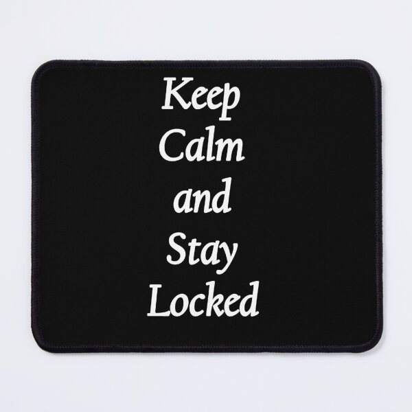 Item preview, Keep Calm and Stay Locked designed and sold by Rubber Ireland.
