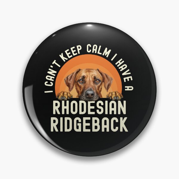 Item preview, I Cant Keep Calm I Have A Rhodesian Ridgeback designed and sold by TheAnimalZ00.