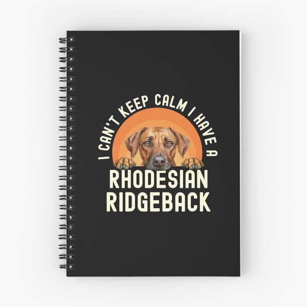 Item preview, I Cant Keep Calm I Have A Rhodesian Ridgeback designed and sold by TheAnimalZ00.