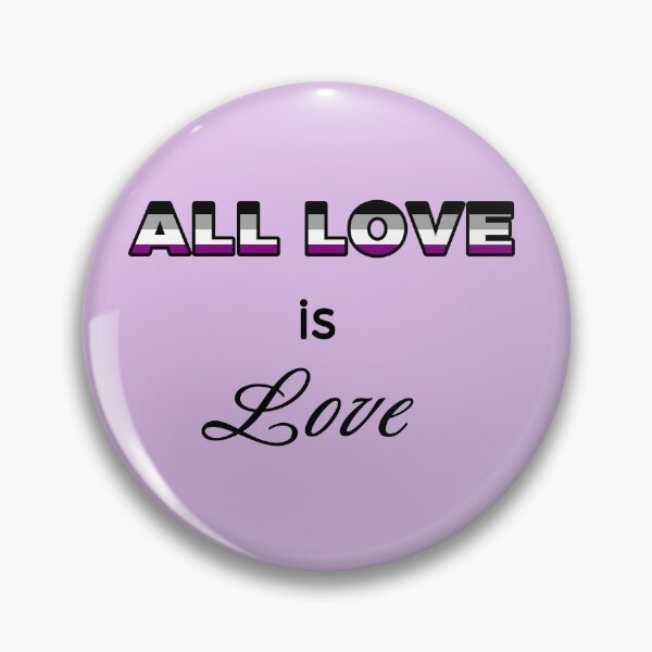 Item preview, All Love is Love: Asexual designed and sold by RayRayViolet.