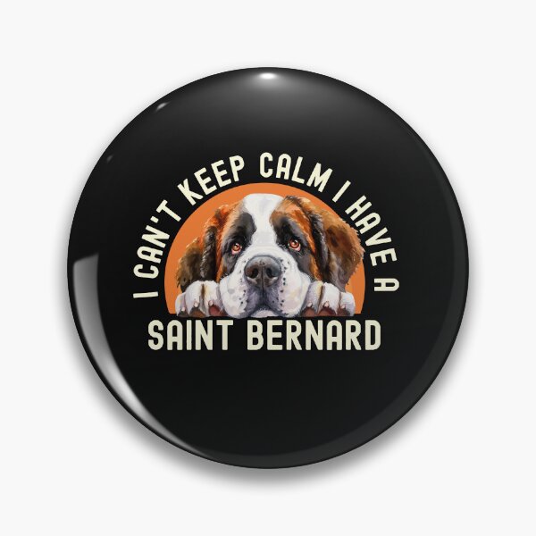 Item preview, I Cant Keep Calm I Have A Saint Bernard designed and sold by TheAnimalZ00.