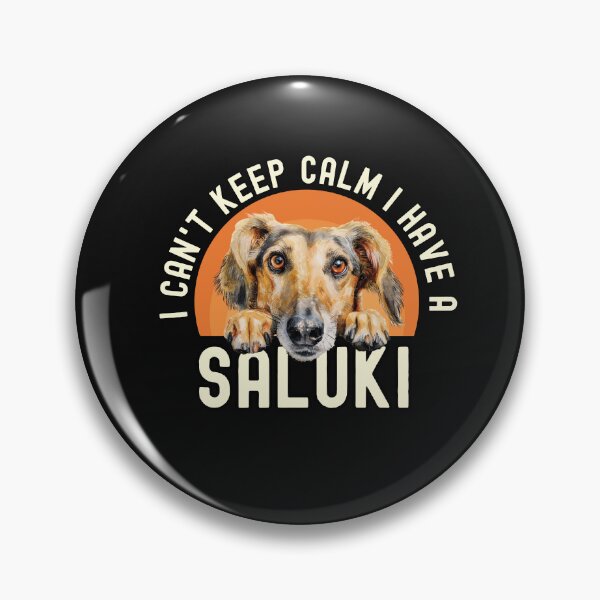 Item preview, I Cant Keep Calm I Have A Saluki designed and sold by TheAnimalZ00.
