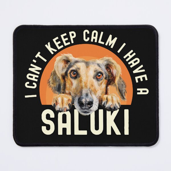 Item preview, I Cant Keep Calm I Have A Saluki designed and sold by TheAnimalZ00.