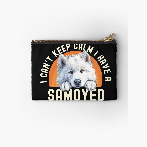 Item preview, I Cant Keep Calm I Have A Samoyed designed and sold by TheAnimalZ00.