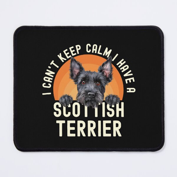 Item preview, I Cant Keep Calm I Have A Scottish Terrier designed and sold by TheAnimalZ00.