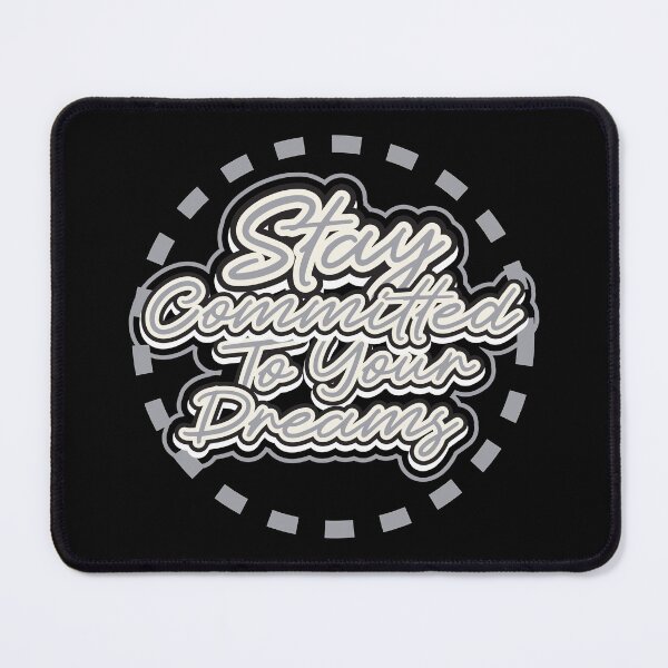 Item preview, Stay Committed To Your Dreamy designed and sold by Faissal Thomass.