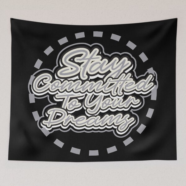Item preview, Stay Committed To Your Dreamy designed and sold by Faissal Thomass.