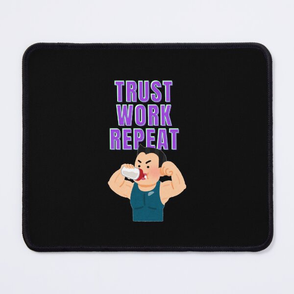 Item preview, Trust Work Repeat designed and sold by VasiljevichShop.