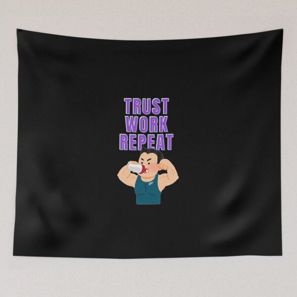 Item preview, Trust Work Repeat designed and sold by VasiljevichShop.