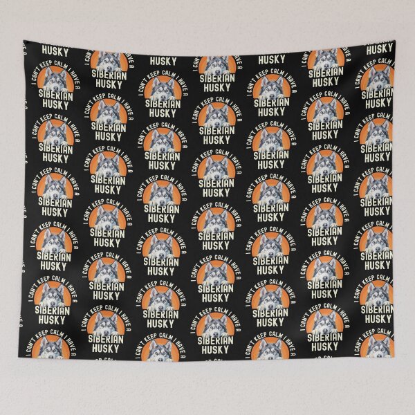 Item preview, I Cant Keep Calm I Have A Siberian Husky designed and sold by TheAnimalZ00.