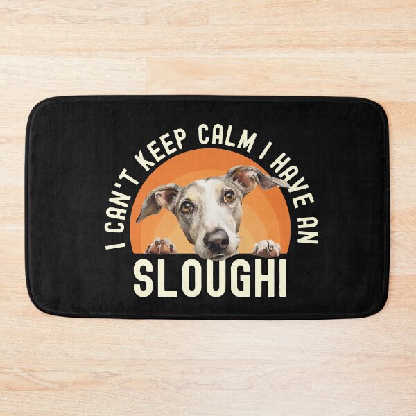 Item preview, I Cant Keep Calm I Have A Sloughi designed and sold by TheAnimalZ00.
