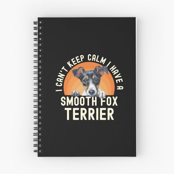 Item preview, I Cant Keep Calm I Have A Smooth Fox Terrier designed and sold by TheAnimalZ00.