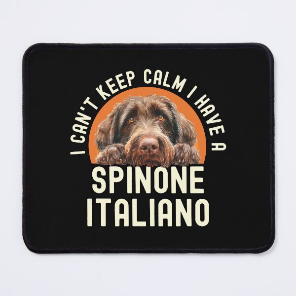 Item preview, I Cant Keep Calm I Have A Spinone Italiano designed and sold by TheAnimalZ00.