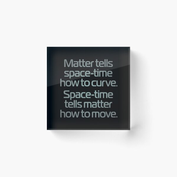 Item preview, Matter tells space-time how to curve. Space-time tells matter how to move. v.3 designed and sold by x1brett.