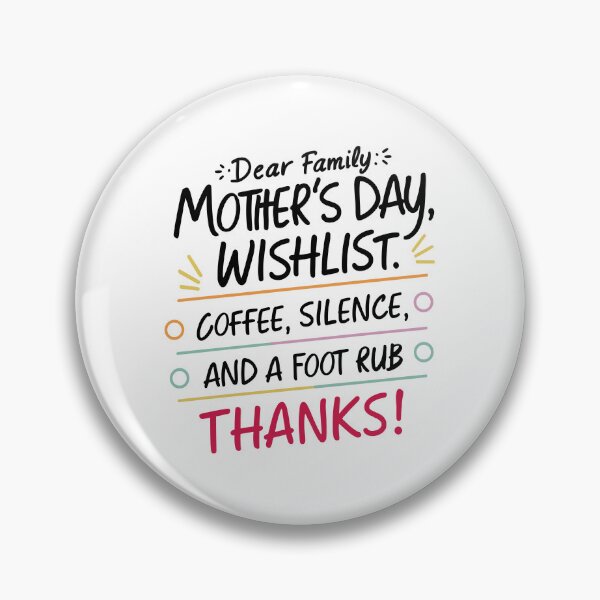Item preview, Mother's Day Wishlist: Coffee, Silence, Foot Rub! Thanks! designed and sold by HahaHandlesHub.