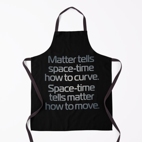 Item preview, Matter tells space-time how to curve. Space-time tells matter how to move. v.4 designed and sold by x1brett.