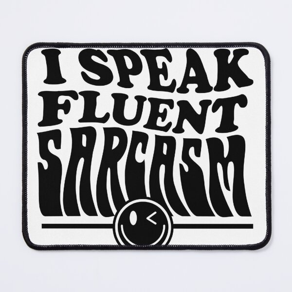 Item preview, Fluent Sarcasm Quote designed and sold by Caribbeangirl82.