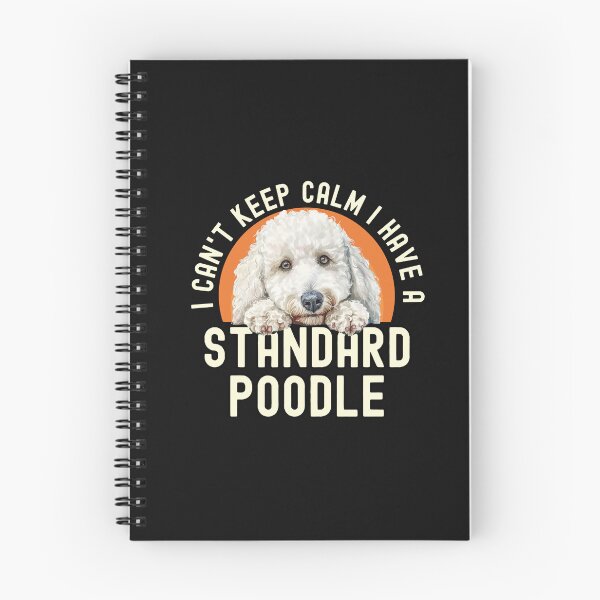 Item preview, I Cant Keep Calm I Have A Standard Poodle designed and sold by TheAnimalZ00.