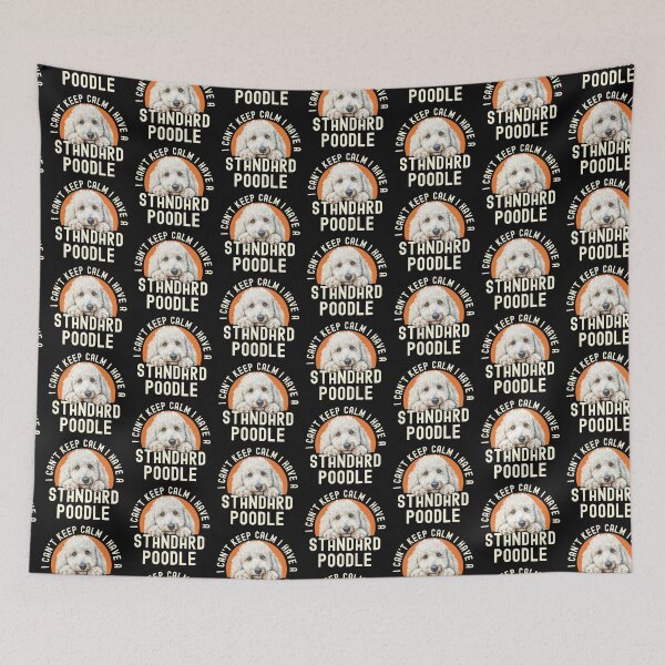 Item preview, I Cant Keep Calm I Have A Standard Poodle designed and sold by TheAnimalZ00.