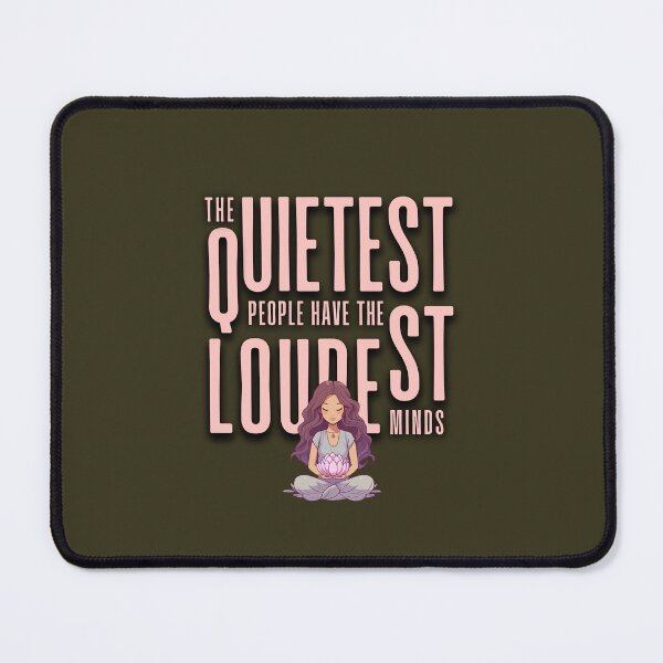 Item preview, The Quietest People have the Loudest Minds designed and sold by VarnaChitra.