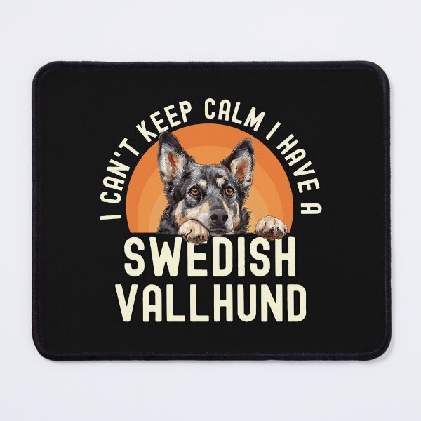 Item preview, I Can't Keep Calm I Have A Swedish Vallhund designed and sold by TheAnimalZ00.