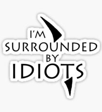 Surrounded By Idiots Sticker