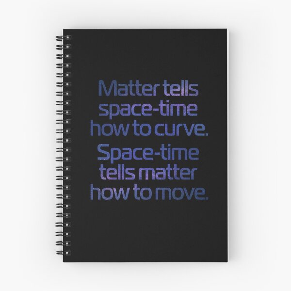 Item preview, Matter tells space-time how to curve. Space-time tells matter how to move. v.5 designed and sold by x1brett.