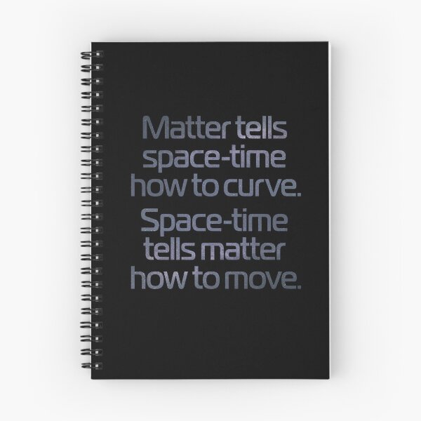 Item preview, Matter tells space-time how to curve. Space-time tells matter how to move. v.6 designed and sold by x1brett.