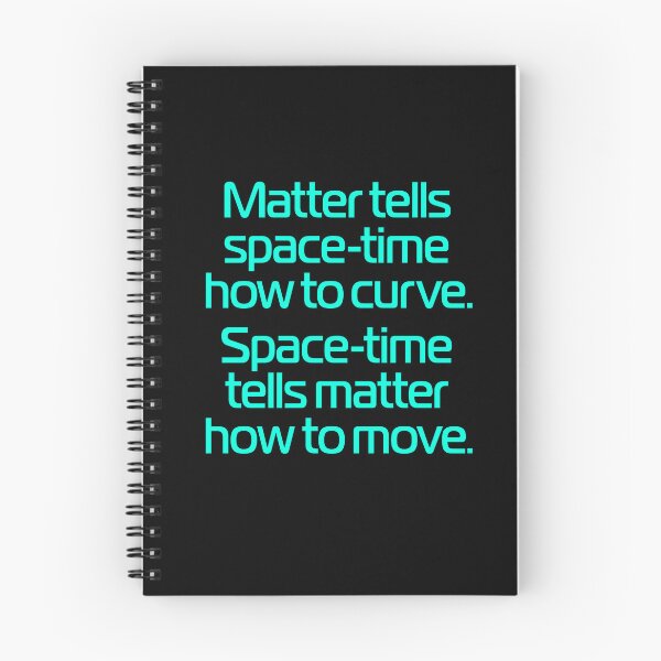Item preview, Matter tells space-time how to curve. Space-time tells matter how to move. v.7 designed and sold by x1brett.